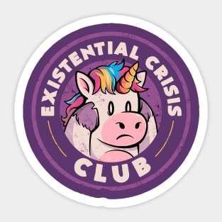 Existential Crisis Club - Funny Unicorn Sarcasm Gift Sticker